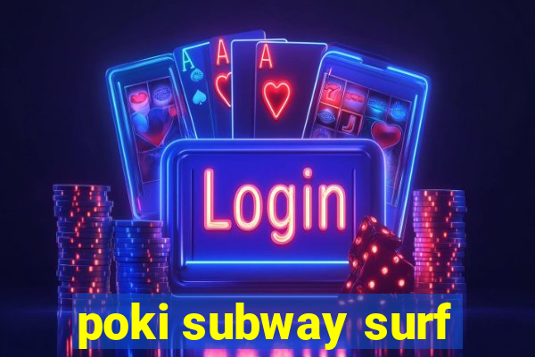 poki subway surf